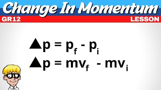 Gr 12 momentum : Change in momentum