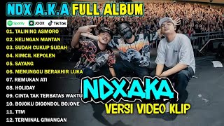 Download Lagu NDX AKA FULL ALBUM TERBARU VIRAL 2025 | TALINING ASMORO, KELINGAN MANTAN MP3