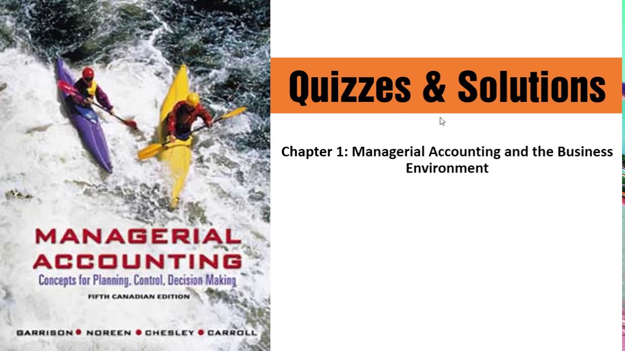 Chapter 1: Managerial Accounting and the Business Environment - YouTube