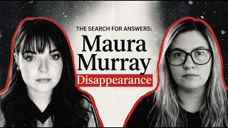 The Disappearance of Maura Murray
