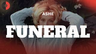 Ashe – Funeral | Top Songs | Lyrics