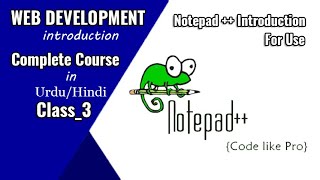 Notepad++ Introduction For Use | Class_3 | #WEB_DEVELOPMENT Complete Course in Urdu/Hindi | 2021 |