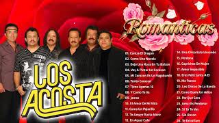 LOS ACOSTA MIX ROMANTICAS - LOS ACOSTA LO MEJOR EXITOS SUS MEJORES CANCIONES