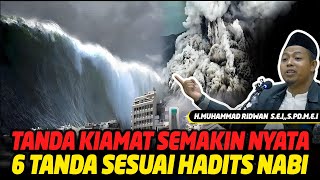 TANDA Kiamat Semakin NYATA ! 6 Tanda Yang Sesuai Hadits Nabi - Ustadz Muhammad Ridwan