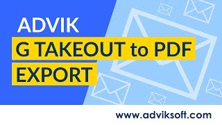 How to Convert Google Takeout to PDF With Attachments | Advik Software screenshot 4