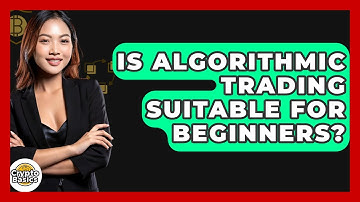 Is Algorithmic Trading Suitable For Beginners? - CryptoBasics360.com