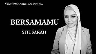 Siti Sarah Raisuddin - Bersamamu (LYRICS) 🎵