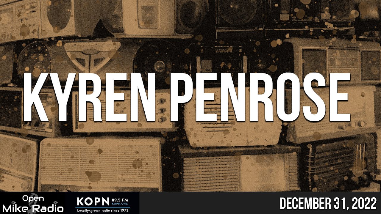 Kyren Penrose - KOPN Open Mike Radio 12-31-22