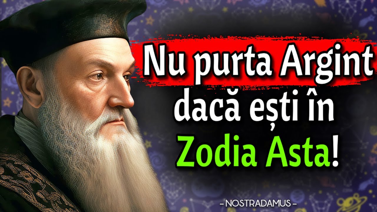 Zodiile cărora Argintul le FACE RAU și le Aduce Necazuri | NOSTRADAMUS