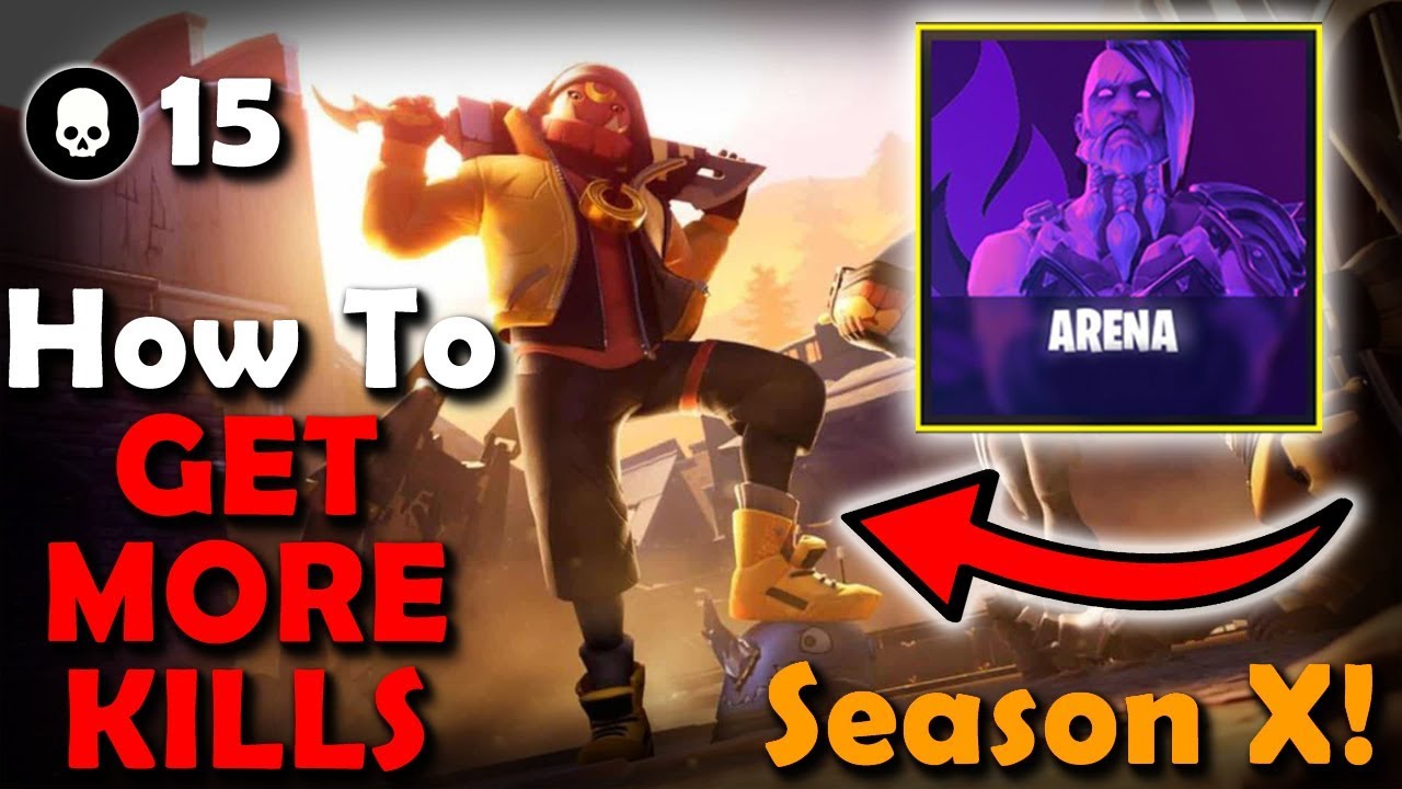 How to get MORE KILLS in Season X ARENA! (Fortnite Ranked Mode) | EASY HIGH KILL ARENA GAMES