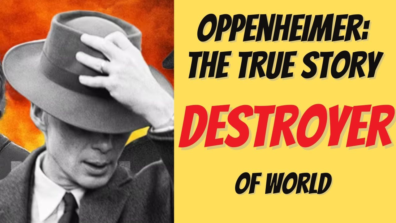 Oppenheimer The Untold Truth of the World's Destroyer YouTube