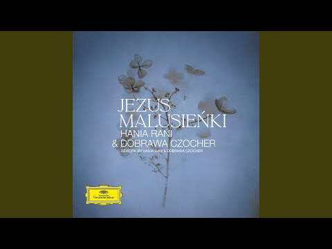 Putar Jezus Malusieńki (Reworked by Hania Rani & Dobrawa Czocher) - Hania Rani
