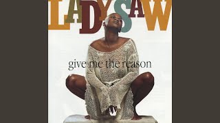 Give Me The Reason - Lady Saw