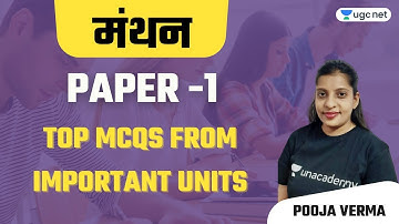 NTA UGC NET 2021 | Manthan | Top MCQs from Important Units | by Pooja Verma