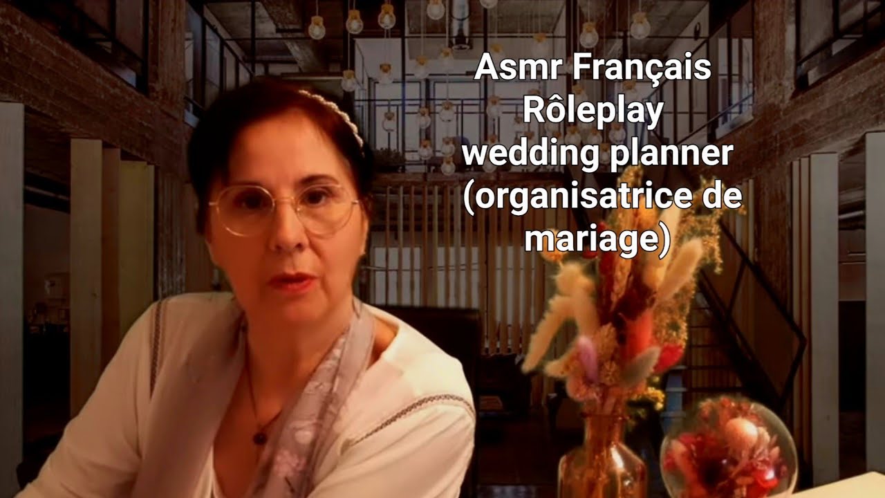 #Asmr Français #Rôleplay #wedding planner (#organisatrice de mariage)