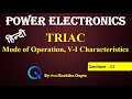 Lecture 11 TRIAC mode of operations and V-I characteristics HINDI