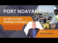 Le nouveau port de ndayane l avenir du sngal