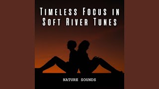 Soothing River Melodies for Work