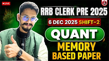 🔥 Shift 2 | Memory Based Paper RRB Clerk Prelims 2025 Quant Memory Based Paper by Yashraj Sir