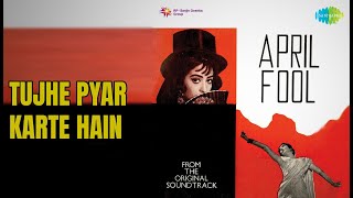 Tujhe Pyar Karte Hain  |  April Fool  |  Mohammed Rafi  |  Suman Kalyanpur Songs  |  Biswajit
