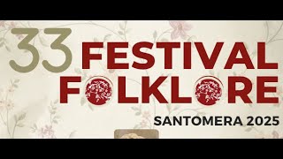 33 Festival De Folklore De Santomera.