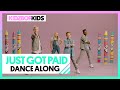 KIDZ BOP Kids - Just Got Paid (Dance Along)