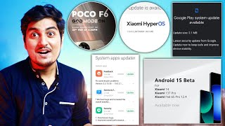 Redmi 8/9/10/11/12/13 hypeOs Update, HyperOs 2.0 Android 15 Miui 14, Poco F6, Google Update, 17 may
