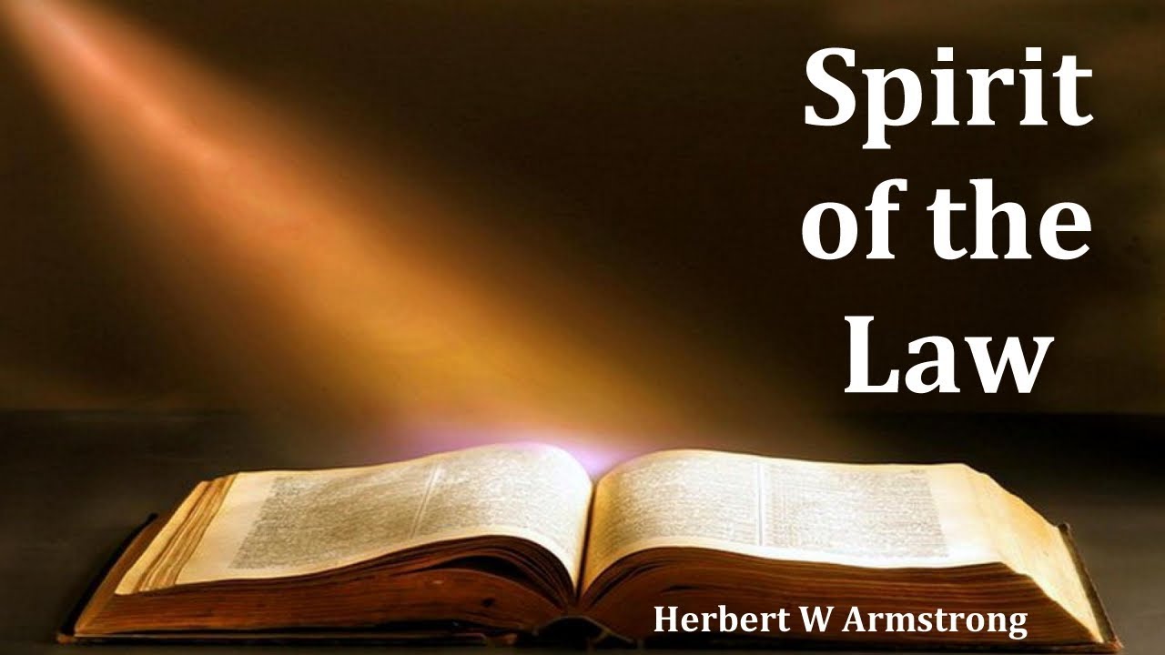⁣Spirit of the Law - Herbert W Armstrong