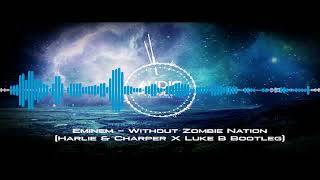 (43Hz, And Up) Eminem - Without Zombie Nation (Harlie & Charper x Luke B Rebassed By DjMasRebass)