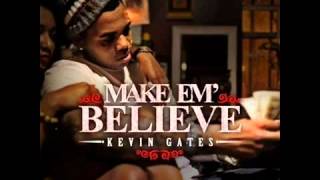 Kevin Gates - Make Em Believe - 19 - Grinder
