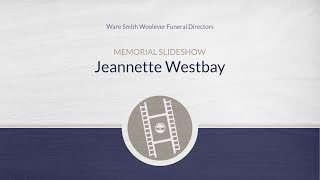Jeannette Westbay Memorial Video