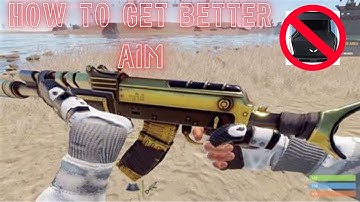 How to get better aim -Rust Console Edition
