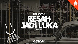 Download Lagu Resah Jadi Luka || Daun Jatuh || - HipDut Hip Hop Dangdut VIRAL TIK TOK (OASHU id REMIX) MP3