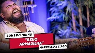 'Beijo armadilha' - Sons do Minho e Marcello & Tiago