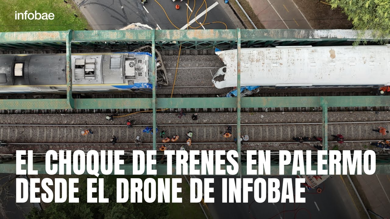 Las imágenes del choque de trenes en Palermo desde el #ElDroneDeInfobae ...