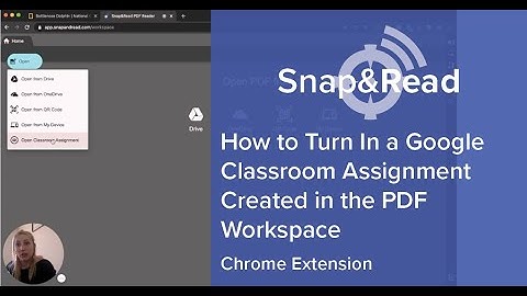 Snap&Read: How to Turn In a Google Classroom Assignment Created in the PDF Workspace for Chrome