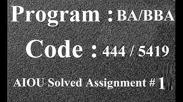 AIOU Code 444 / 5419 Solved Assignment No 1 Autumn 2024 | Baloch Academy