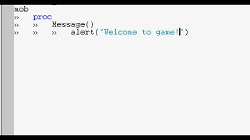 Byond Tutorial 3 - Procs