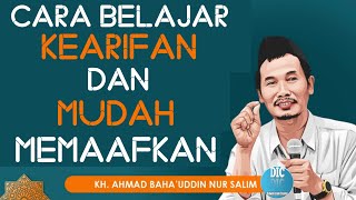 Gus Baha Terbaru - Cara Belajar Kearifan Dan Mudah Memaafkan