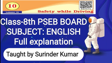 SAFETY WHILE DRIVING CLASS-8TH ENGLISH LESSON -10 PSEB BOARD TERM-2 2021-22 WITH FULL EXPLANATION