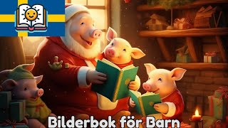 🎄 Juläventyr med Tre Små Grisar - Busigt Lärande | Svensk Barnbok