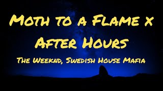 The Weeknd, Swedish House Mafia - Moth to a Flame x After Hours (Lyrics)