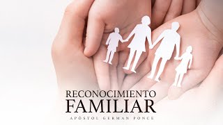 Apóstol German Ponce | Reconocimiento Familiar  │ viernes 17 febrero 2023