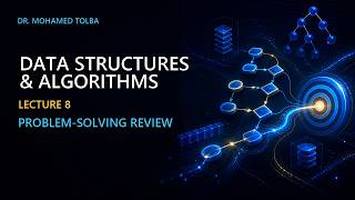 Problem-Solving Review | Data Structures & Algorithms – Lecture 8