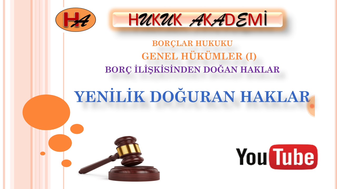 Yenilik Doğuran Haklar (Borçlar Hukuku 4. Ders)
