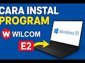 Cara Instal Wilcom E2 SP3 Windows 10 64Bit