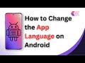 How to Change the App Language on Android