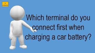 Which Terminal Do You Connect First When Charging A Car Battery?