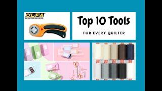 Top 10 tools for every quilter!