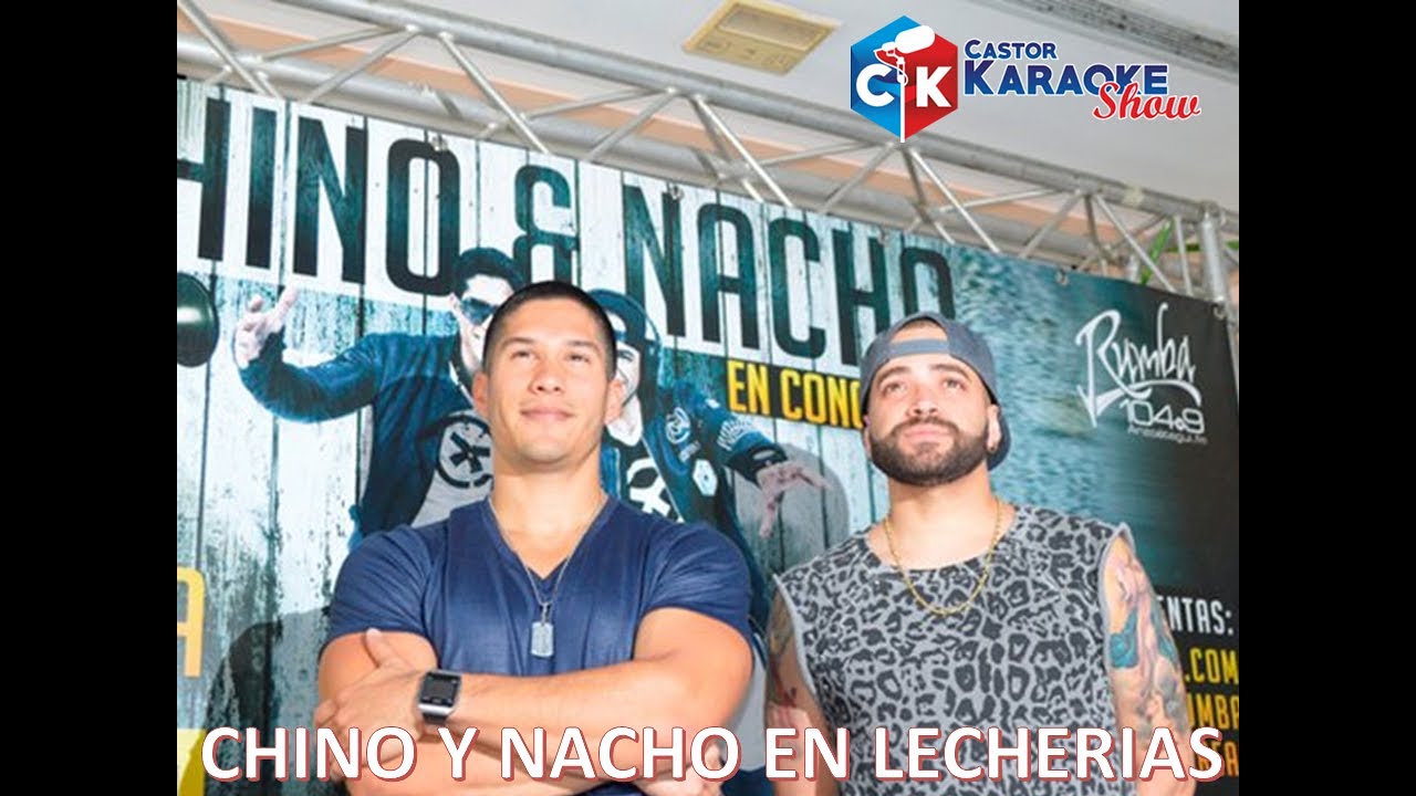 karaoke free cover chino y nacho en lecherias (OBSEQUIO)